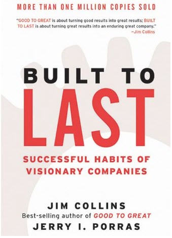 Build to Last:  Successful Habits of Visionary Companies
