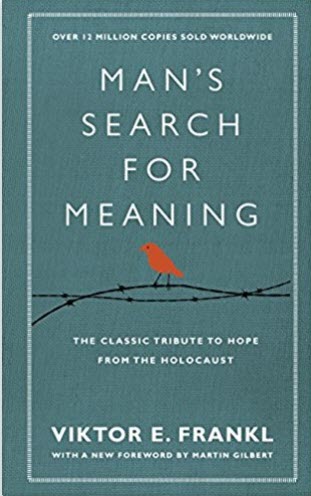 Man’s Search for Meaning