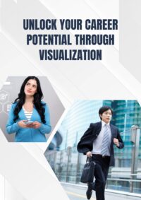 Unlock Your Career Potential Through Visualization